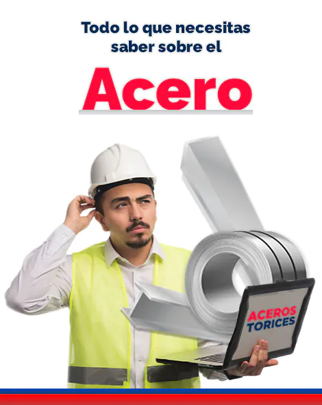 Hombre latino con casco y chaleco, sosteniendo una laptop de la que sobresalen productos de acero, y en la parte superior una leyenda que dice "Todo lo que necesitas saber sobre el Acero"